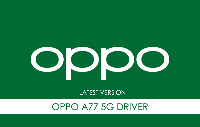 Oppo A77 5G USB Driver