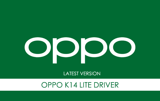 Oppo K14 Lite USB Driver